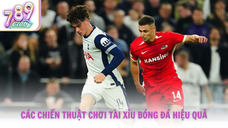 Các chiến thuật chơi tài xỉu bóng đá hiệu quả từ chuyên gia 789Club