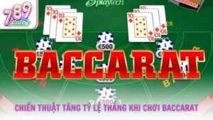 Các chiến thuật thực tế giúp tăng tỷ lệ thắng khi chơi Baccarat