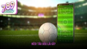 Kèo tài xỉu là gì?