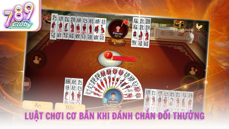 Luật chơi cơ bản khi đánh Chắn đổi thưởng