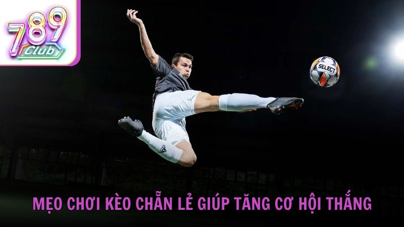 Mẹo chơi kèo chẵn lẻ giúp tăng cơ hội thắng từ chuyên gia 789Club