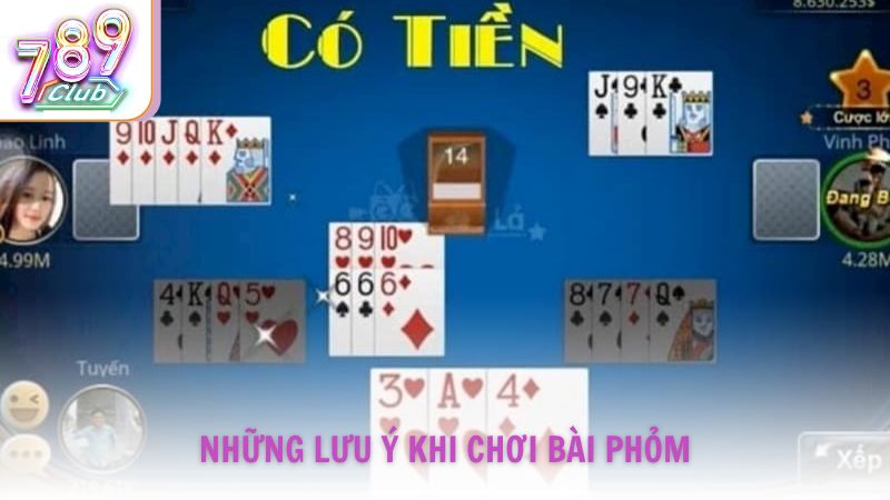 Những lưu ý khi chơi bài Phỏm tại 789Club