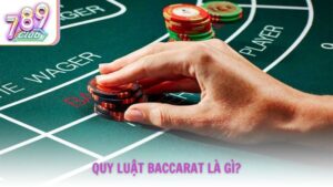 Quy luật Baccarat là gì?
