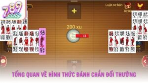Tổng quan về hình thức đánh Chắn đổi thưởng