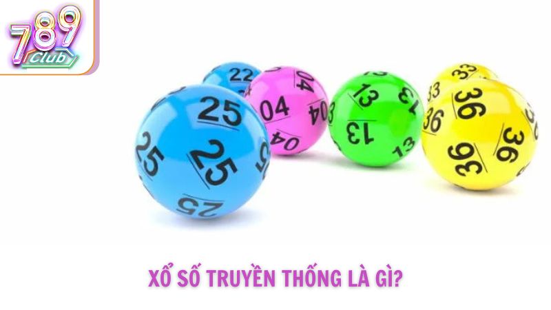 Xổ số truyền thống là gì?
